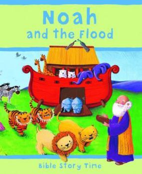 Hardcover Noah and the Flood (Bible Story Time) Book