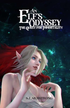 Paperback An Elf's Odyssey: The Quest for Immortality Book
