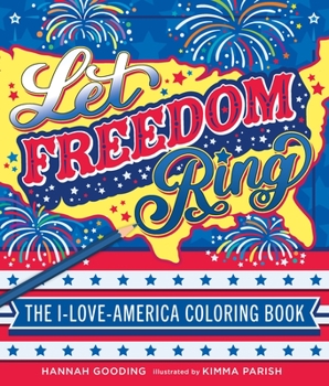 Paperback Let Freedom Ring: The I-Love-America Coloring Book