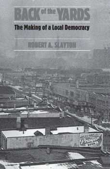 Paperback Back of the Yards: The Making of a Local Democracy Book