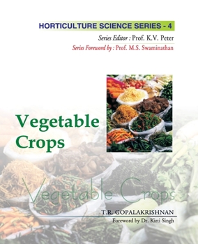 Vegetable Crops: Vol 04. Horticulture Science Series