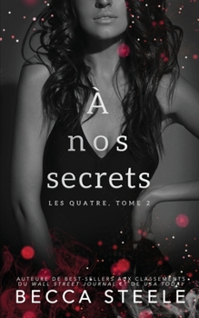 Paperback À nos secrets [French] Book