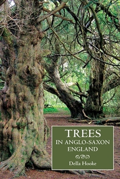 Trees in the Religions of Early Medieval England - Book  of the Anglo-Saxon Studies