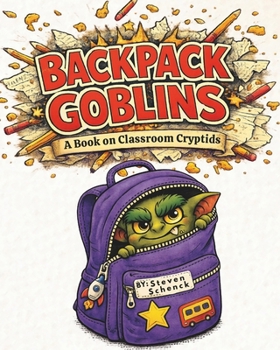 Paperback Backpack Goblins: A Book On Classroom Cryptids Book