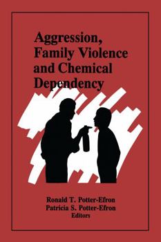 Paperback Aggression, Family Violence and Chemical Dependency Book