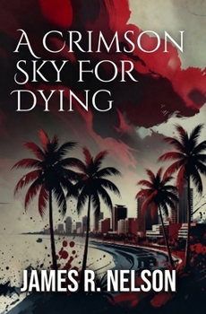 Paperback A Crimson Sky For Dying Book