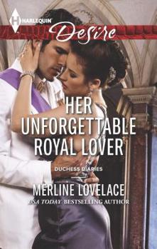 Her Unforgettable Royal Lover - Book #3 of the Duchess Diaries