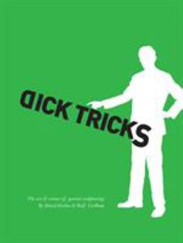 Hardcover Dick Tricks: The Art & Science of Genital Sculpturing Book