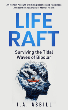 Paperback Life Raft: Surviving the Tidal Waves of Bipolar Book