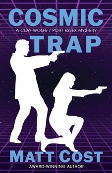 Hardcover Cosmic Trap: A Clay Wolfe / Port Essex Mystery Book