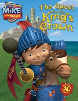 Paperback The Quest for the King's Crown (Mike the Knight) Book