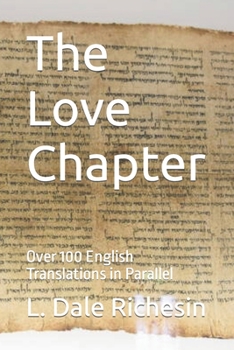 Paperback The Love Chapter: Over 100 English Translations in Parallel Book