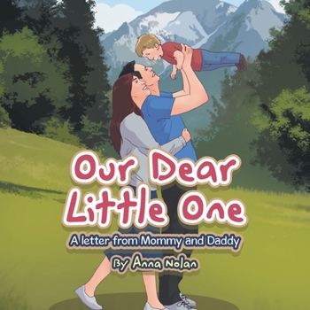 Paperback Our Dear Little One: A letter from Mommy and Daddy Book