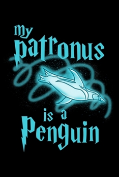 Paperback My Patronus Is A Penguin: Food Journal & Meal Planner Diary To Track Daily Meals And Fitness Activities For Penguin Lovers, Cute Spirit Animal E Book