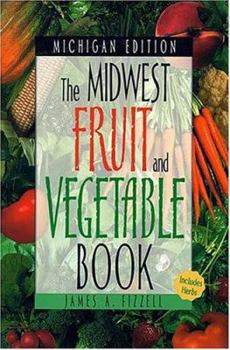 Paperback Midwest Fruit and Vegetable Book: Michigan Book