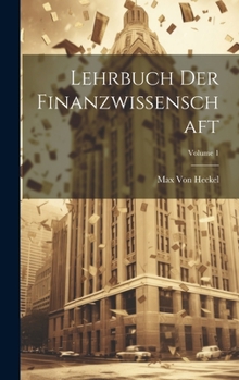 Hardcover Lehrbuch Der Finanzwissenschaft; Volume 1 [German] Book
