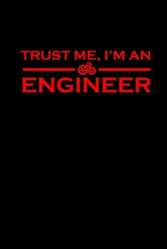 Trust Me, I'm An Engineer: Hangman Puzzles | Mini Game | Clever Kids | 110 Lined Pages | 6 X 9 In | 15.24 X 22.86 Cm | Single Player | Funny Great Gift