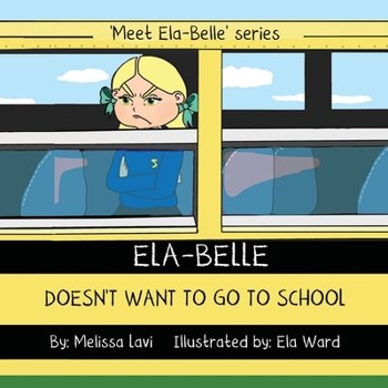 Paperback Ela-Belle Doesn't Want To Go To School Book