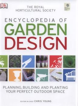 Hardcover The Royal Horticultural Society Encyclopedia of Garden Design. Editor-In-Chief, Chris Young Book