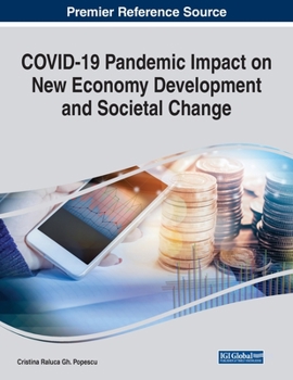Paperback COVID-19 Pandemic Impact on New Economy Development and Societal Change Book