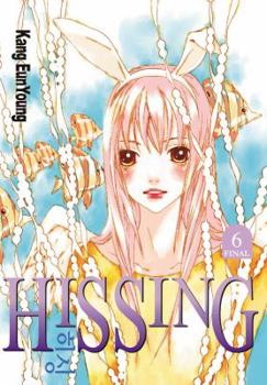 Hissing, Vol. 6 (v. 6) - Book #6 of the Hissing