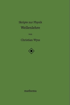 Hardcover Skripte zur Physik - Wellenlehre [German] Book