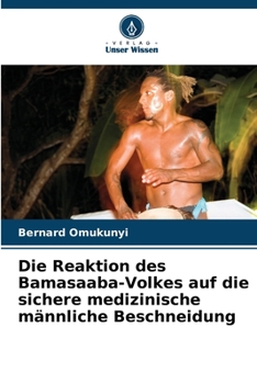 Paperback Die Reaktion des Bamasaaba-Volkes auf die sichere medizinische männliche Beschneidung [German] Book