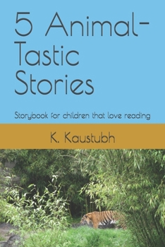 Paperback 5 Animal-Tastic Stories: Storybook for children that love reading Book