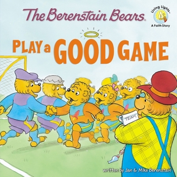 Paperback The Berenstain Bears Play a Good Game Book