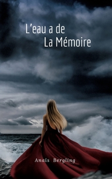 Paperback L'eau a de la Mémoire [French] Book