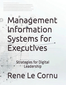Paperback Management Information Systems for Executives: Strategies for Digital Leadership Book