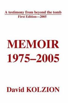 Paperback Memoir 1975-2005: A Testimony from Beyond the Tomb Book