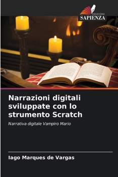 Paperback Narrazioni digitali sviluppate con lo strumento Scratch [Italian] Book