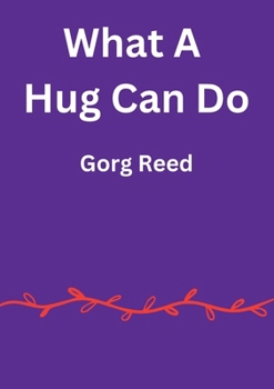 Paperback What A Hug Can Do Book