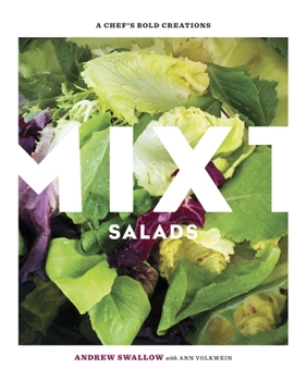 Hardcover Mixt Salads: A Chef's Bold Creations [A Cookbook] Book
