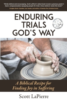 Paperback Enduring Trials God's Way: A Biblical Guide to Finding Joy in Suffering Book