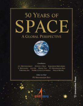 Hardcover 50 Years of Space: A Global Perspective Book