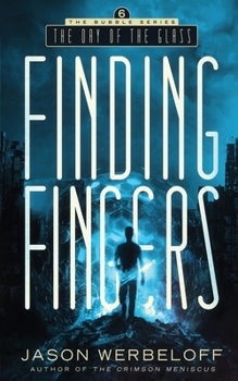 Finding Fingers: The Day of the Glass - Book #3 of the Anchora