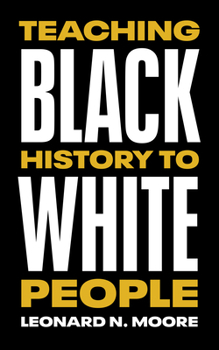 Hardcover Teaching Black History to White People Book