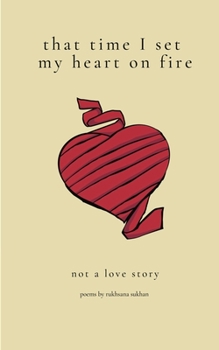 Paperback That Time I Set My Heart on Fire Book