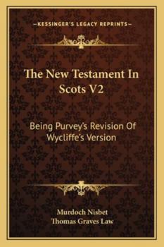 Paperback The New Testament In Scots V2: Being Purvey's Revision Of Wycliffe's Version Book