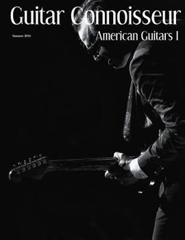 Paperback Guitar Connoisseur - American Guitars I - Summer 2016 Book