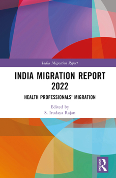 Hardcover India Migration Report 2022: Health Professionals' Migration Book