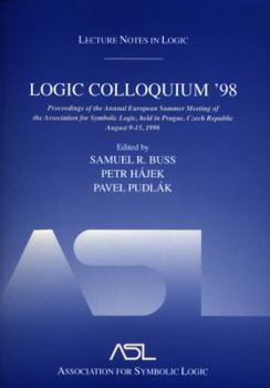 Hardcover Logic Colloquium '98: Proceedings of the Annual European Summer Meeting of the Association for Symbolic Logic, Held in Prague, Czech Republi Book