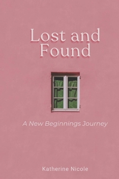 Paperback Lost and Found: A New Beginnings Journey Book