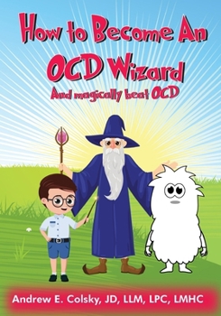 Paperback How to Become an OCD Wizard: and magically beat OCD Book