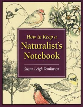 Paperback How to Keep a Naturalist's Notebook Book