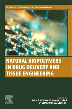 Paperback Natural Biopolymers in Drug Delivery and Tissue Engineering Book