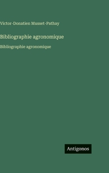 Bibliographie agronomique: Bibliographie agronomique (French Edition)