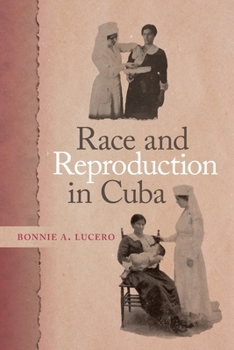 Paperback Race and Reproduction in Cuba Book